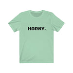 HORNY. Tee