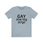 GAY For My Boys Tee