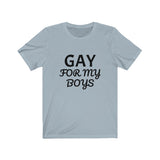 GAY For My Boys Tee