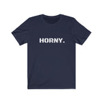 HORNY. Tee