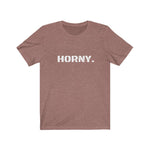 HORNY. Tee