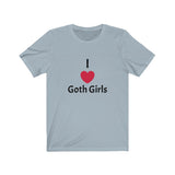 I <3 Goth Girls Tee